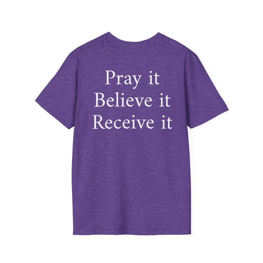 Pray It Believe It Receive It